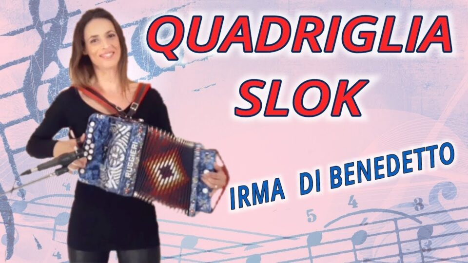 Quadriglia Slok - Irma Di Benedetto - Musica all'organetto.