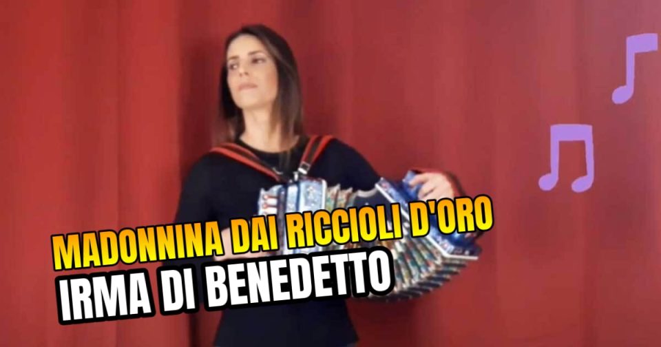 Madonnina dai Riccioli d'Oro - Irma Di Benedetto - Organetto. Musica popolare.